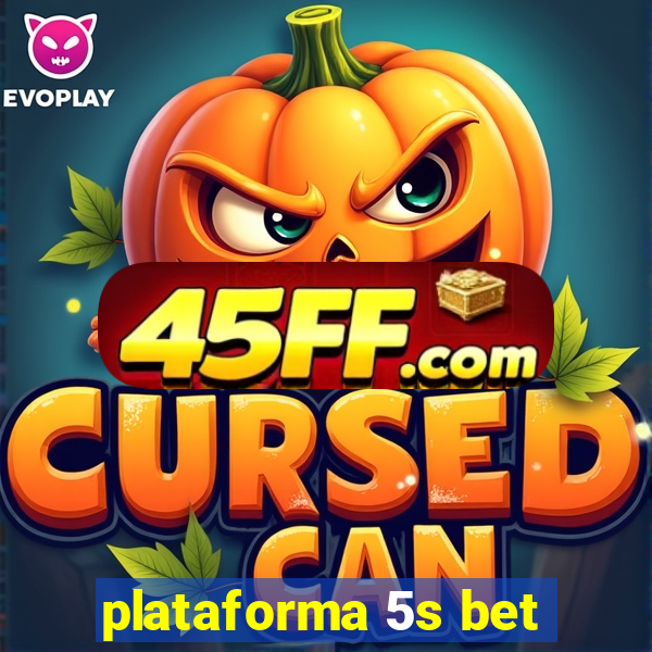 plataforma 5s bet